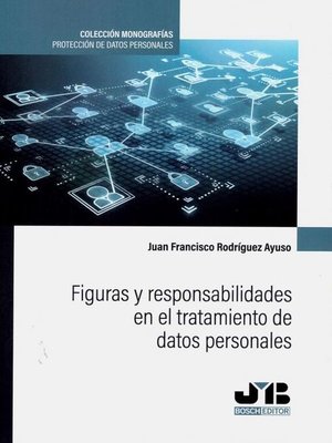 cover image of Figuras y responsabilidades en el tratamiento de datos personales
